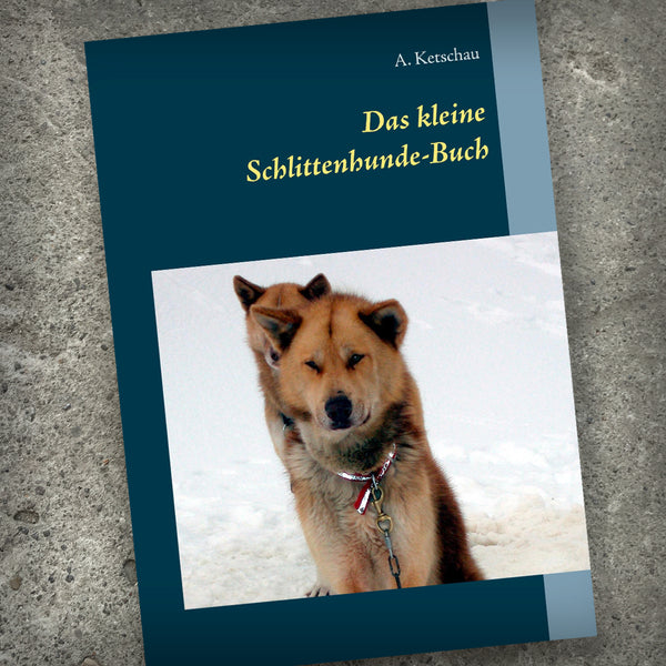 DAS KLEINE SCHLITTENHUNDE-BUCH